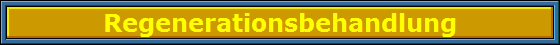Regenerationsbehandlung