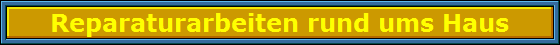 Reparaturarbeiten rund ums Haus