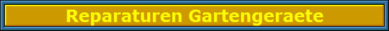 Reparaturen Gartengeraete